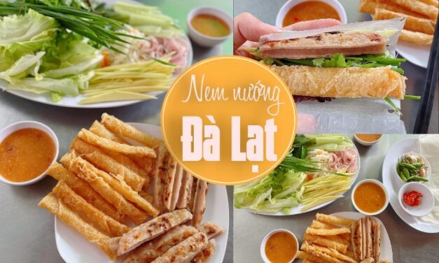 Đi Đà Lạt Mà Chưa Biết Quán Nem Nướng Này? Khám Phá TOP Địa Chỉ Ngon “Bất Bại”!
