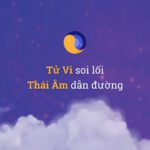 Sao Thái Âm trong tử vi: hiểu rõ vận mệnh qua ý nghĩa sao này