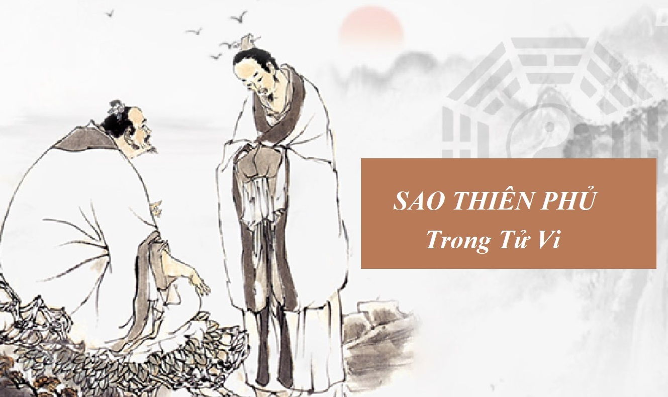 Sao thiên phủ trong tử vi: giải mã ý nghĩa, vận mệnh của đương số sao-thien-phu-trong-tu-vi-giai-ma-y-nghia-van-menh-cua-duong-so-1