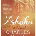 Hoàng đế Ashoka Ấn Độ: Vị vua vĩ đại nhất lịch sử